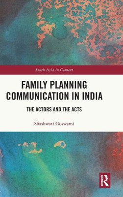 Family Planning Communication In India (South Asia In Context)