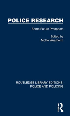 Police Research (Routledge Library Editions: Police And Policing)