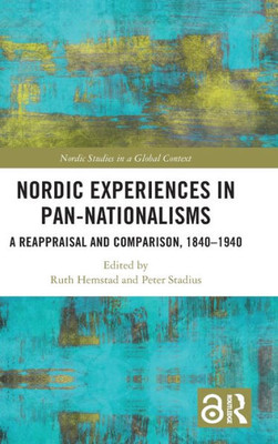 Nordic Experiences In Pan-Nationalisms (Nordic Studies In A Global Context)