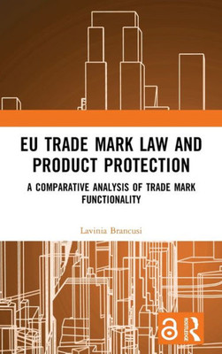 Eu Trade Mark Law And Product Protection