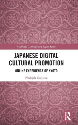 Japanese Digital Cultural Promotion (Routledge Contemporary Japan Series)