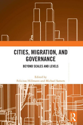Cities, Migration, And Governance