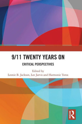 9/11 Twenty Years On: Critical Perspectives