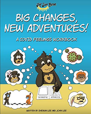 Big Changes, New Adventures!: A Covid Feelings Workbook