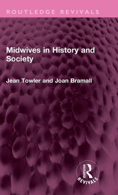 Midwives In History And Society (Routledge Revivals)