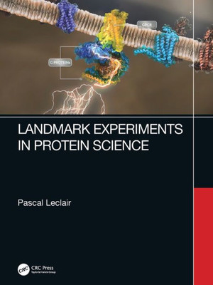 Landmark Experiments In Protein Science