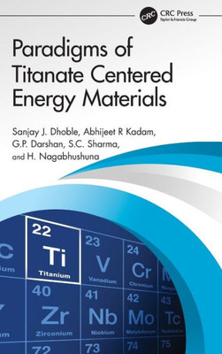 Paradigms Of Titanate Centered Energy Materials