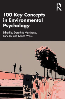 100 Key Concepts In Environmental Psychology