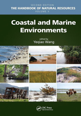 Coastal And Marine Environments (The Handbook Of Natural Resources, Second Edition)