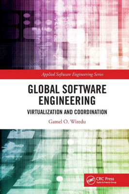 Global Software Engineering (Applied Software Engineering Series)
