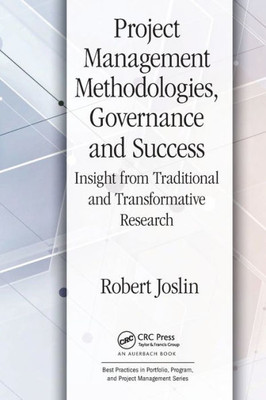 Project Management Methodologies, Governance And Success (Best Practices In Portfolio, Program, And Project Management)