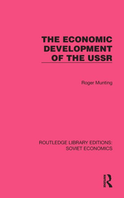 The Economic Development Of The Ussr (Routledge Library Editions: Soviet Economics)