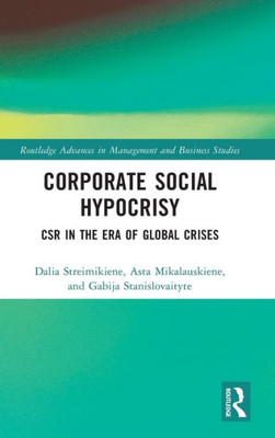 Corporate Social Hypocrisy (Routledge Advances In Management And Business Studies)
