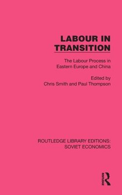 Labour In Transition (Routledge Library Editions: Soviet Economics)