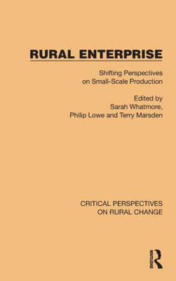 Rural Enterprise (Critical Perspectives On Rural Change)
