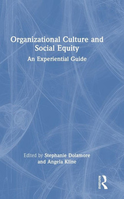 Organizational Culture And Social Equity