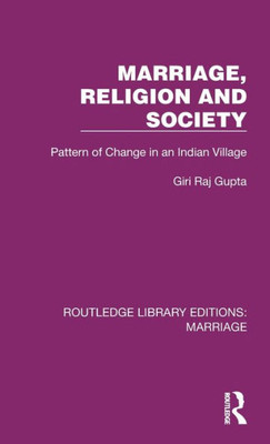 Marriage, Religion And Society (Routledge Library Editions: Marriage)