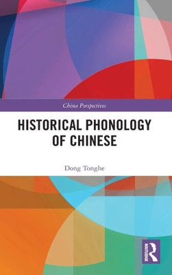 Historical Phonology Of Chinese (China Perspectives)