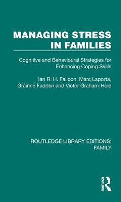 Managing Stress In Families (Routledge Library Editions: Family)