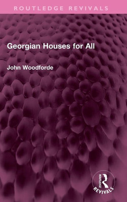 Georgian Houses For All (Routledge Revivals)