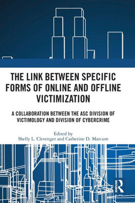 The Link Between Specific Forms Of Online And Offline Victimization