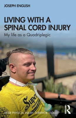 Living With A Spinal Cord Injury