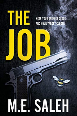 The Job: Keep your enemies close and your target closer