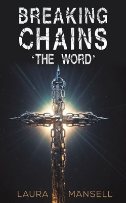 Breaking Chains - 'The Word'