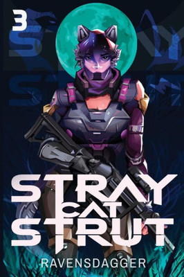 Stray Cat Strut 3: A Cyberpunk Litrpg