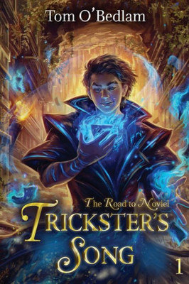 The Road To Noviel: A Litrpg Portal Fantasy (Trickster'S Song)