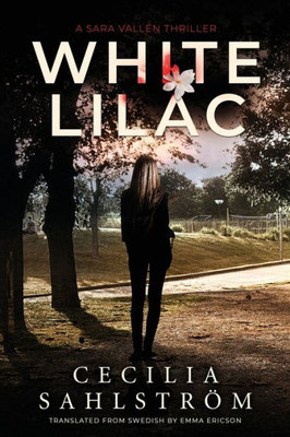 White Lilac: A Sara Vallén Thriller