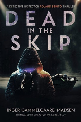 Dead In The Skip: A Detective Inspector Roland Benito Thriller