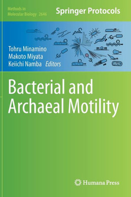 Bacterial And Archaeal Motility (Methods In Molecular Biology, 2646)