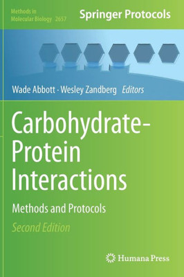 Carbohydrate-Protein Interactions: Methods And Protocols (Methods In Molecular Biology, 2657)