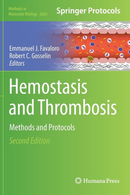 Hemostasis And Thrombosis: Methods And Protocols (Methods In Molecular Biology, 2663)