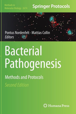 Bacterial Pathogenesis: Methods And Protocols (Methods In Molecular Biology, 2674)