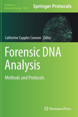 Forensic Dna Analysis: Methods And Protocols (Methods In Molecular Biology, 2685)