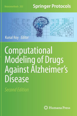 Computational Modeling Of Drugs Against AlzheimerS Disease (Neuromethods, 203)