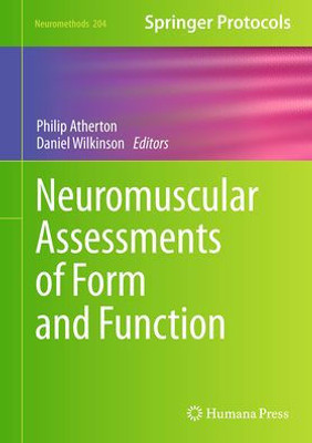 Neuromuscular Assessments Of Form And Function (Neuromethods, 204)