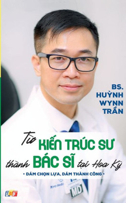 T? Ki?N Trúc Su Thành Bác Si T?I Hoa K? (Vietnamese Edition)