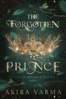 The Forgotten Prince: Thread Of Fate Series Book 1