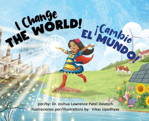 ¡Cambio El Mundo! I Change The World! (Spanish Edition)