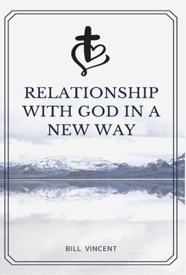 Relationship With God In A New Way