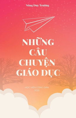 Nh?Ng Câu Chuy?N Giáo D?C (Vietnamese Edition)