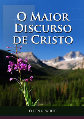 O Maior Discurso De Cristo: Impressão Em Tamanho Grande, Explicação Do Sermão Da Montanha, Versículo Por Versículo, O Sermão Da Montanha, Caminho A ... Do Lar Cristão) (Portuguese Edition)