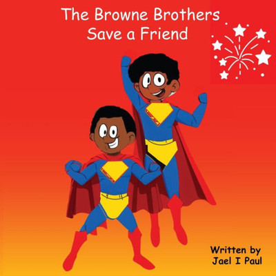 The Browne Brothers Save A Friend