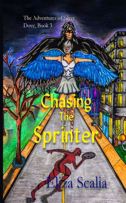 Chasing The Sprinter: A Young Adult Superhero Adventure