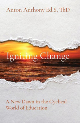 Igniting Change: A New Dawn In The Cyclical World Of Education