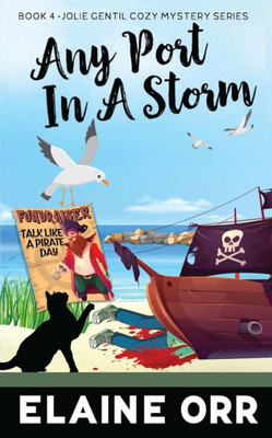 Any Port In A Storm: Fourth Jolie Gentil Cozy Mystery