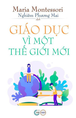 Giáo D?C Vì M?T Th? Gi?I M?I (Vietnamese Edition)